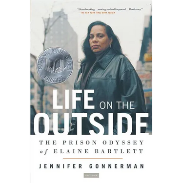 Life on the Outside: The Prison Odyssey of Elaine Bartlett