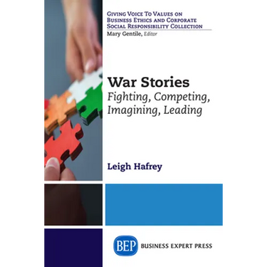 War Stories: Fighting, Competing, Imagining, Leading