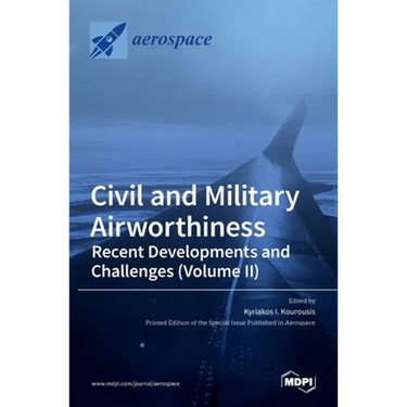 Civil and Military Airworthiness: Recent Developments and Challenges (Volume II)