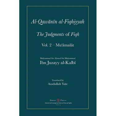 Al-Qawanin al-Fiqhiyyah: The Judgments of Fiqh Vol. 2 - Mu'āmalāt and other matters