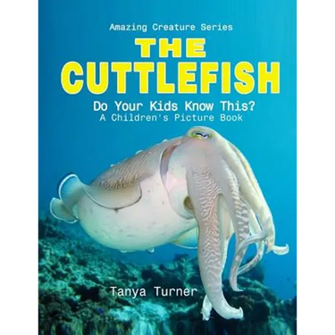 Cuttlefish: Do Your Kids Know This?: A Children's Picture Book
