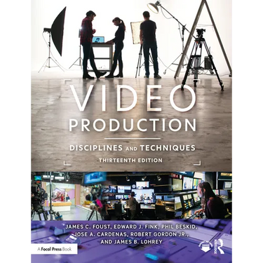 Video Production: Disciplines and Techniques