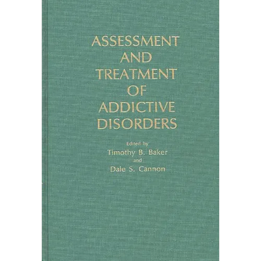 Assessment and Treatment of Addictive Disorders