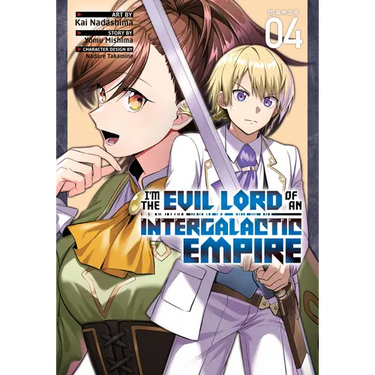 I'm the Evil Lord of an Intergalactic Empire! (Manga) Vol. 4