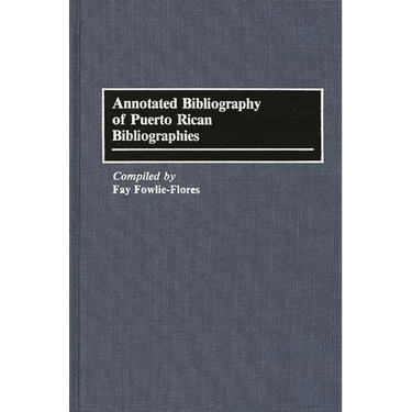 Annotated Bibliography of Puerto Rican Bibliographies