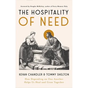 The Hospitality of Need: How Depending on One Another Helps Us Heal and Grow Together