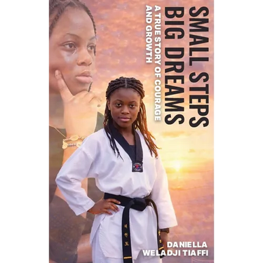 Small Steps Big Dreams A True Story of Courage and Growth