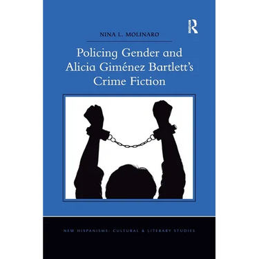 Policing Gender and Alicia Giménez Bartlett's Crime Fiction