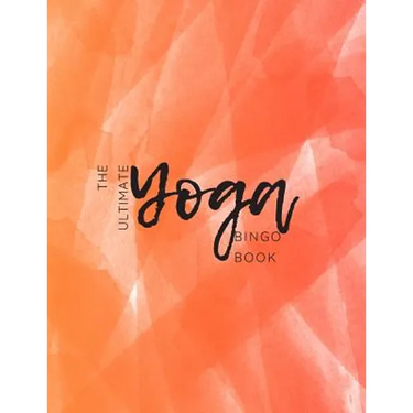 The Ultimate Yoga Bingo Book