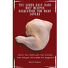 The Super-Easy Dash Diet Recipes Collection for Meat Lovers: Boost Your Health with Fast and Easy Dash Recipes Affordable for Beginners