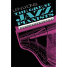 The Great Jazz Pianists: Speaking of Their Lives and Music