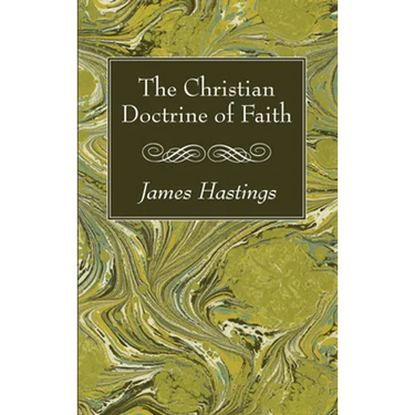 The Christian Doctrine of Faith