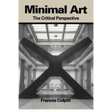 Minimal Art: The Critical Perspective