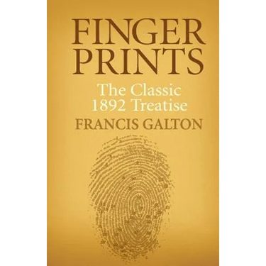 Finger Prints: The Classic 1892 Treatise
