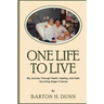 One Life To Live: My Journey Through Health, Healing, And Faith -Surviving Stage 4 Cancer