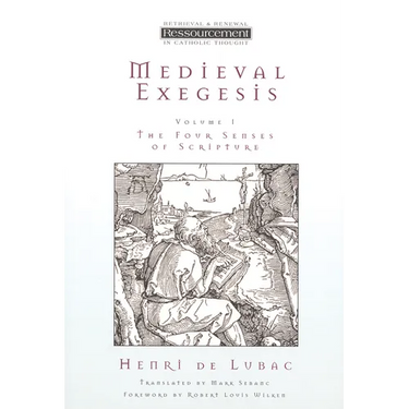 Medieval Exegesis, Vol. 1: The Four Senses of Scripture