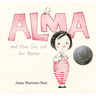 Alma and How She Got Her Name: (A Heartwarming Story about Family History and the Meaning of Names - For Kids Ages 3-8)