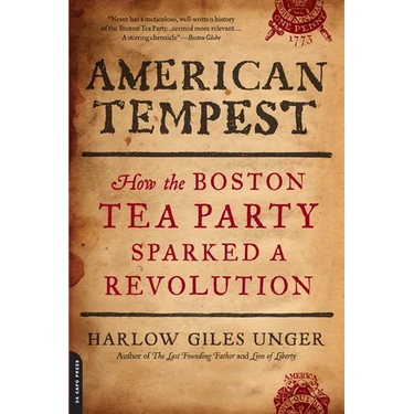 American Tempest: How the Boston Tea Party Sparked a Revolution