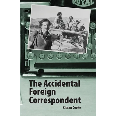 The Accidental Foreign Correspondent
