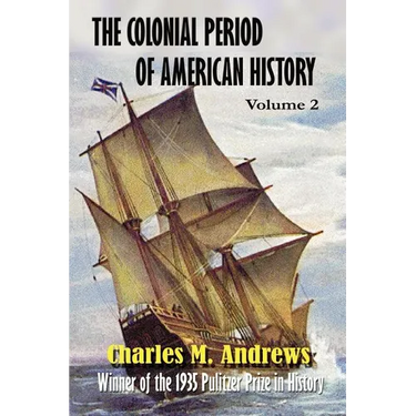 The Colonial Period of American History: The Settlements Vol. 2