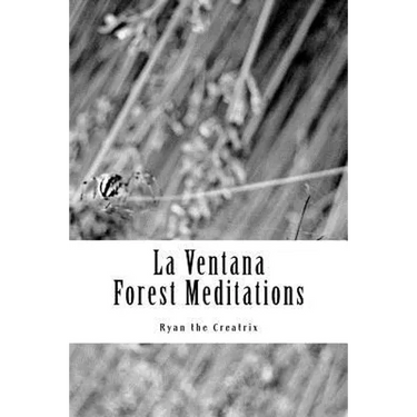 La Ventana: (Forest Meditations)