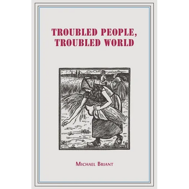 Troubled People, Troubled World: Psychotherapy, Ethics and Society