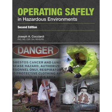 Operating Safely in Hazardous Environments