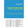 Applied Nuclear Data, Volume 2 - Energy and Isotope Tables: Reference Tables of Energies and Isotopes for Application in Spectrometry, Nuclear Medicin