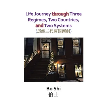Life Journey Through Three Regimes, Two Countries and Two Systems