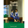 Shadow and Arvin