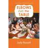 Elbows on the Table: Simple Ways to Make Gathering Fun