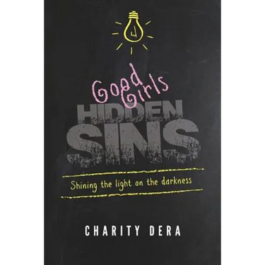Good Girls Hidden Sins: Shining the Light on the Darkness