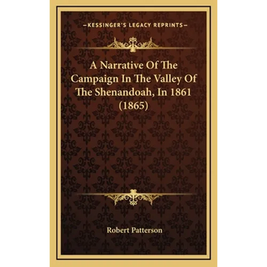 A Narrative Of The Campaign In The Valley Of The Shenandoah, In 1861 (1865)