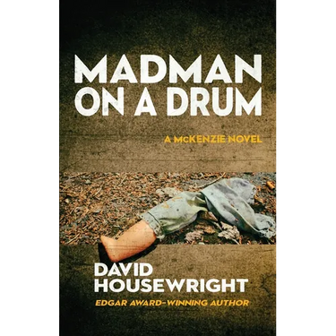 Madman on a Drum: A McKenzie Novel