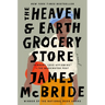 The Heaven & Earth Grocery Store