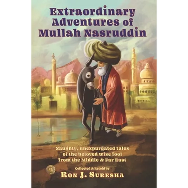 Extraordinary Adventures of Mullah Nasruddin