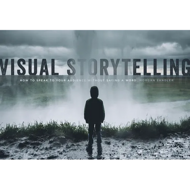 Visual Storytelling: How to Speak to the Audience Without Saying a Word