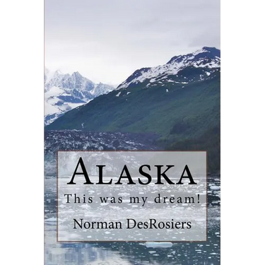Alaska: : This was my dream!