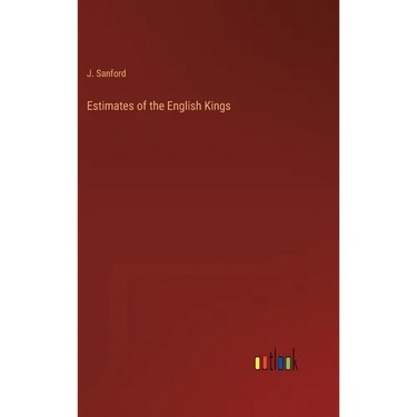 Estimates of the English Kings