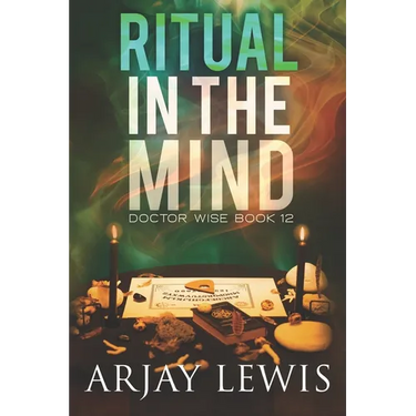 Ritual In The Mind: Doctor Wise Book 12