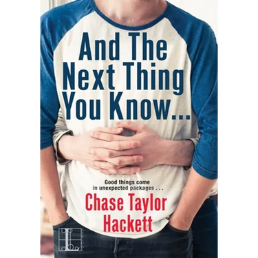 And the next Thing You Know . . .