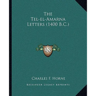 The Tel-el-Amarna Letters (1400 B.C.)