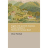 English, Irish and Irish-American Pioneer Settlers in Nineteenth-Century Brazil