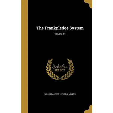 The Frankpledge System; Volume 14