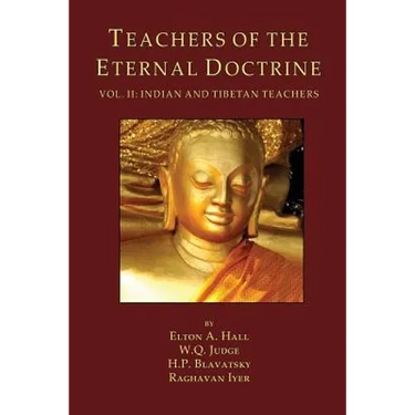 Teachers of the Eternal Doctrine Vol. II: Indian and Tibetan Teachers