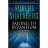 Sailing to Byzantium: Six Novellas