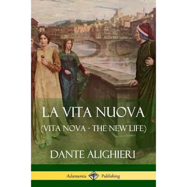 La Vita Nuova (Vita Nova - The New Life)