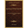 Experiences Of The Great War: Artois, St. Mihiel, Meuse-Argonne (1919)