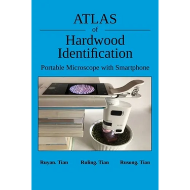 Atlas of Hardwood Identification Portable Microscope with Smartphone