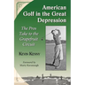 American Golf in the Great Depression: The Pros Take to the Grapefruit Circuit